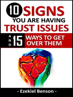cover image of 10 Signs You Are Having Trust Issues and 15 Ways to Get Over Them